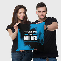 Подушка квадратная Trust me Im builder dark, цвет: 3D-принт — фото 2