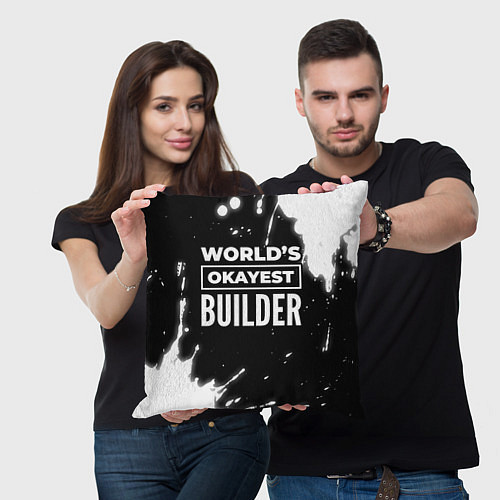 Подушка квадратная Worlds okayest builder - dark / 3D-принт – фото 3