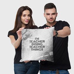 Подушка квадратная Im doing teacher things: на светлом, цвет: 3D-принт — фото 2