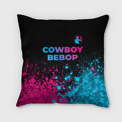 Подушка квадратная Cowboy Bebop - neon gradient: символ сверху, цвет: 3D-принт