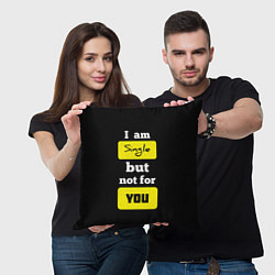 Подушка квадратная Я не для тебя, цвет: 3D-принт — фото 2