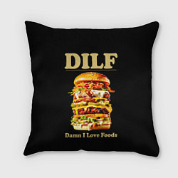 Подушка квадратная DILF - damn I love foods, цвет: 3D-принт