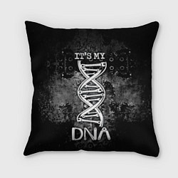 Подушка квадратная Its my DNA, цвет: 3D-принт
