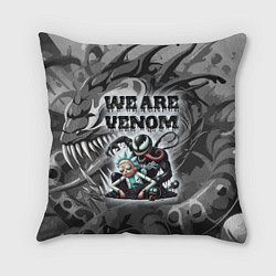Подушка квадратная We are Venom - graffiti, цвет: 3D-принт