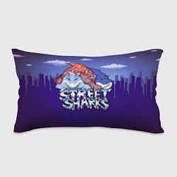 Подушка-антистресс Street sharks - Городские Уличные Акулы, цвет: 3D-принт