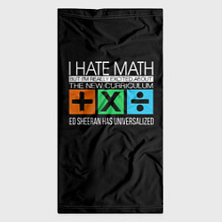 Бандана-труба Ed Sheeran: I hate math, цвет: 3D-принт — фото 2