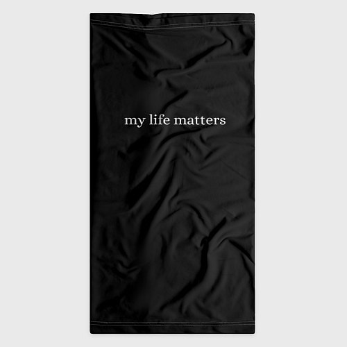 Бандана My life matters / 3D-принт – фото 3