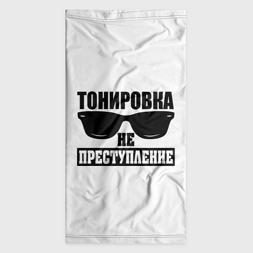 Бандана Тонировка не преступление! / 3D-принт – фото 3