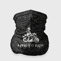 Бандана Live to ride asphalt theme