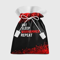 Мешок для подарков Eat Sleep Warhammer Repeat - Спрей, цвет: 3D-принт
