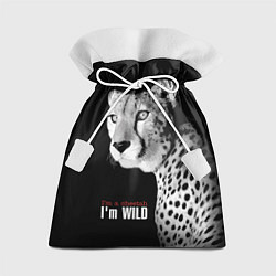 Мешок для подарков Im a cheetah Im WILD, цвет: 3D-принт