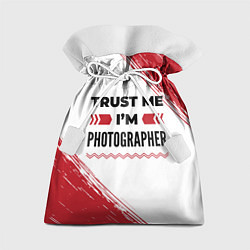 Мешок для подарков Trust me Im photographer white, цвет: 3D-принт
