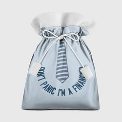 Мешок для подарков Dont panic Im a Financier, цвет: 3D-принт