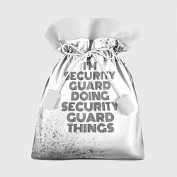 Мешок для подарков Im doing security guard things: на светлом, цвет: 3D-принт