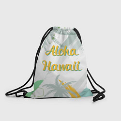 Рюкзак-мешок Aloha Hawaii, цвет: 3D-принт