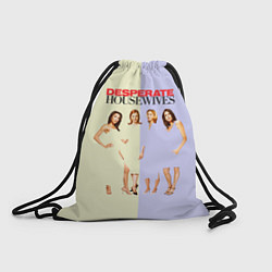 Рюкзак-мешок Отчаянные Домохозяйки Desperate Housewives, цвет: 3D-принт