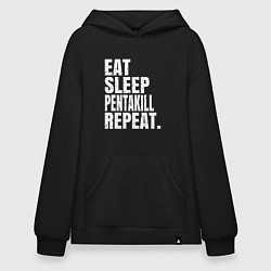 Толстовка-худи оверсайз EAT SLEEP PENTAKILL REPEAT, цвет: черный