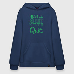 Толстовка-худи оверсайз Hustle hit never quit, цвет: тёмно-синий