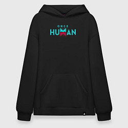 Толстовка-худи оверсайз Once human logo, цвет: черный