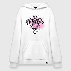 Худи оверсайз Лучшая мама на свете, леттеринг