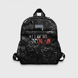 Детский рюкзак Мы все мертвы - All of Us Are Dead, цвет: 3D-принт