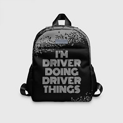 Детский рюкзак Im driver doing driver things: на темном, цвет: 3D-принт