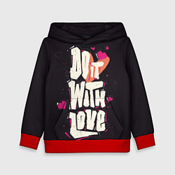 Толстовка-худи детская Do it with love, цвет: 3D-красный