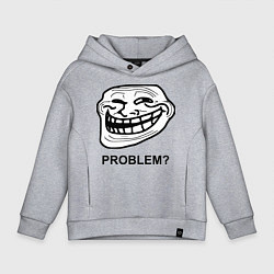 Толстовка оверсайз детская Trollface. Problem? Проблемы?, цвет: меланж
