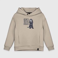 Толстовка оверсайз детская Home is where the cute doggy is, цвет: миндальный