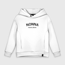 Толстовка оверсайз детская Nonna never alone - motto, цвет: белый