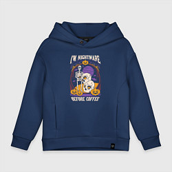 Толстовка оверсайз детская Im nightmare before coffee, цвет: тёмно-синий