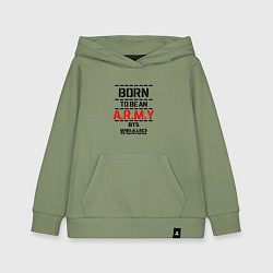Толстовка детская хлопковая Born to be an ARMY BTS, цвет: авокадо