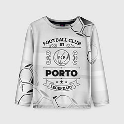 Лонгслив детский Porto Football Club Number 1 Legendary, цвет: 3D-принт