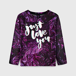Лонгслив детский Just love you, цвет: 3D-принт