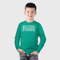Лонгслив хлопковый детский Bad choices make good stories цитата, цвет: зеленый — фото 2