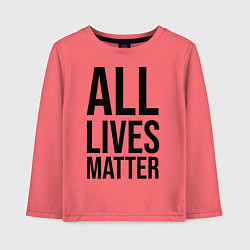 Лонгслив хлопковый детский ALL LIVES MATTER, цвет: коралловый