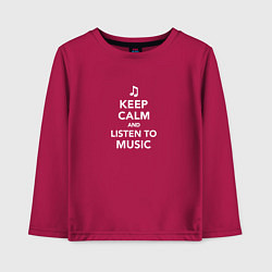 Лонгслив хлопковый детский Keep Calm and Listen To Music, цвет: маджента