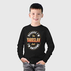 Лонгслив хлопковый детский Because Im the Yaroslav and Im awesome, цвет: черный — фото 2