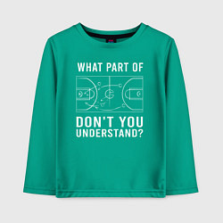 Лонгслив хлопковый детский Какую часть вы не понимаете - баскетбольная схема, цвет: зеленый