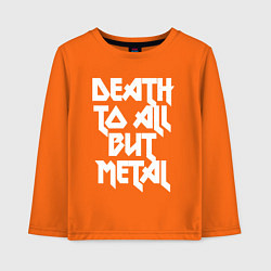 Лонгслив хлопковый детский Death to all - кроме металл, цвет: оранжевый