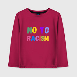 Детский лонгслив No to racism