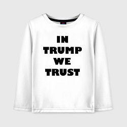 Лонгслив хлопковый детский In Trump we trust - slogan, цвет: белый