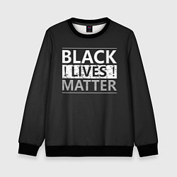 Свитшот детский Black lives matter Z, цвет: 3D-черный