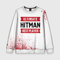 Свитшот детский Hitman: красные таблички Best Player и Ultimate, цвет: 3D-белый