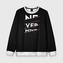 Свитшот детский Never mind inscription, цвет: 3D-белый