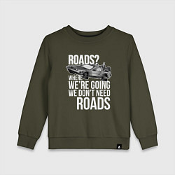 Свитшот хлопковый детский We don't need roads, цвет: хаки