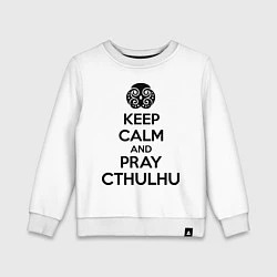 Свитшот хлопковый детский Keep Calm & Pray Cthulhu, цвет: белый