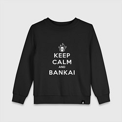 Детский свитшот Keep calm and bankai - Bleach