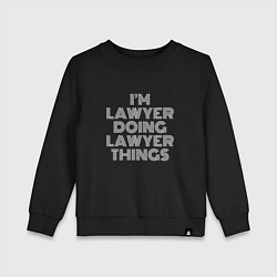 Свитшот хлопковый детский Im lawyer doing lawyer things, цвет: черный