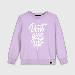 Свитшот хлопковый детский Не сдавайся - dont give up, цвет: лаванда